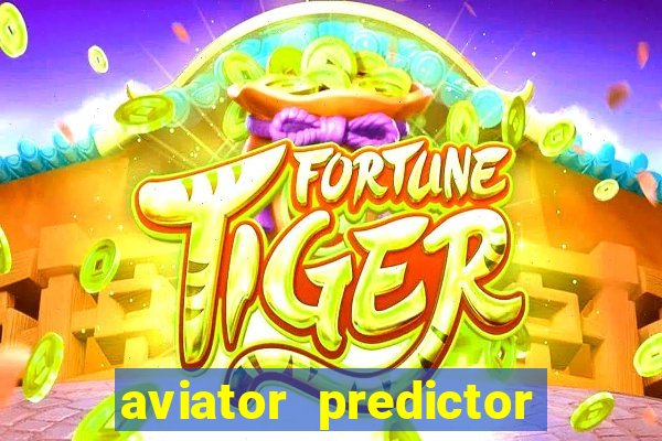 aviator predictor v4.0 activation code